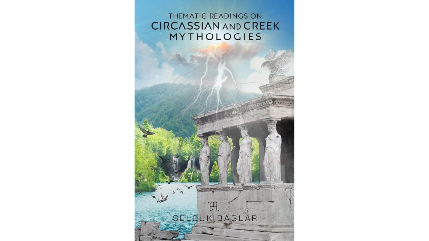 Thematic Readings on Circassian and Greek Mythologies